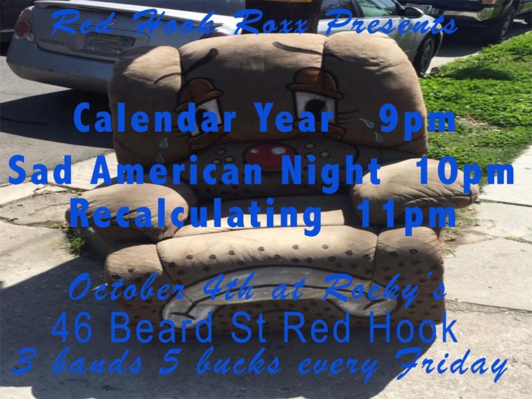 Flier, Friday, October 4, 2019 Red Hook Roxx with Calendar Year, Sad American Night and Recalculating, Rocky Sullivan's, Red Hook, Brooklyn