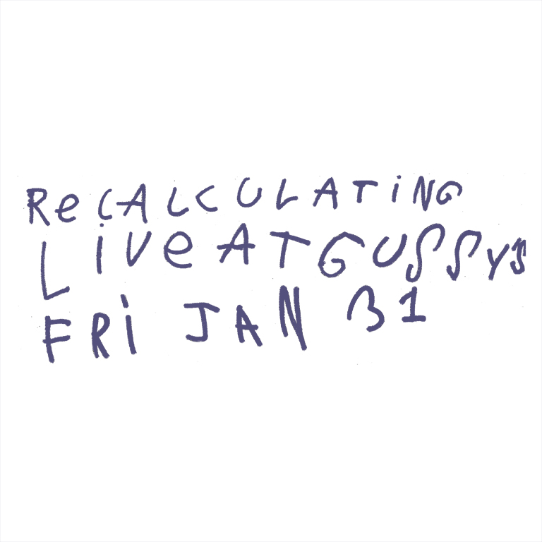 Recalculating Live at Gussy's Bar, Astoria, Queens, January 31, 2020, Flier Design Courtesy Super Gameing